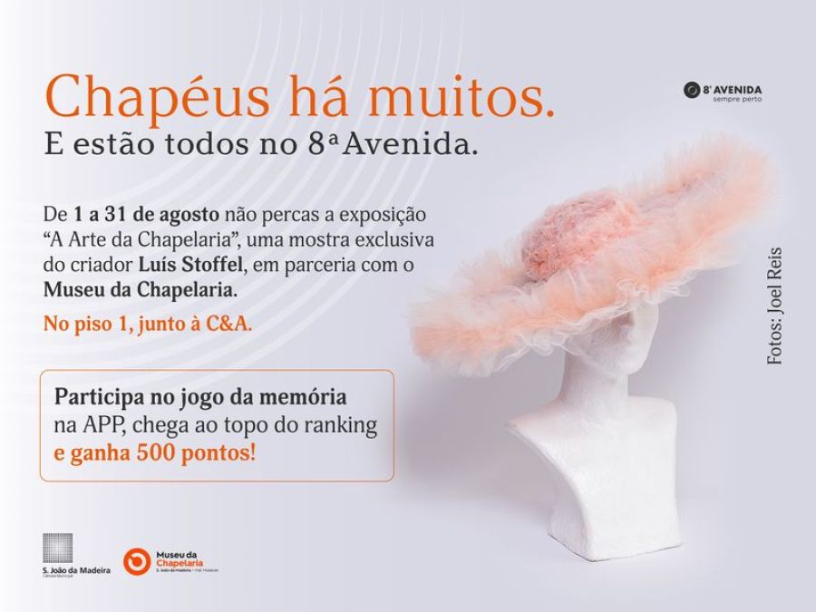 Em agosto, o 8ª Avenida recebe a exposição 'Luís Stoffel. A Arte da Chapelaria' do Museu de Chapelaria