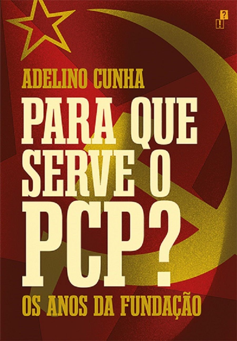 Apresentação do Livro “Para que Serve o PCP?” de Adelino Cunha
