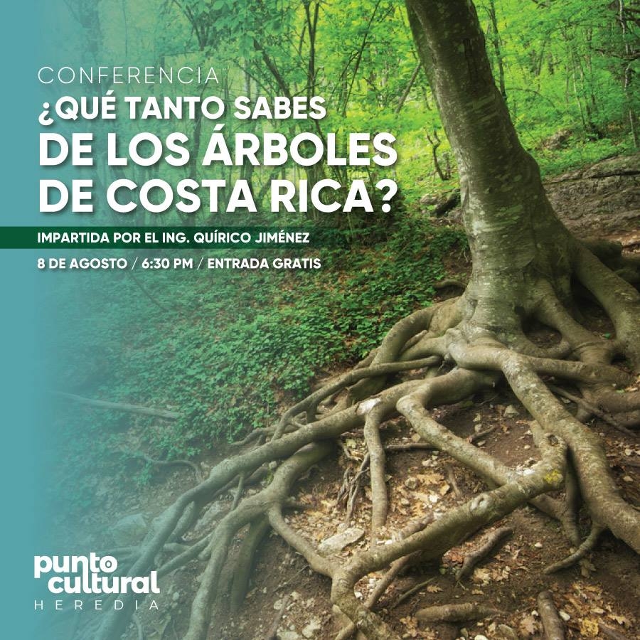 Conferencia ¿Qué tanto sabes de los árboles de Costa Rica?
