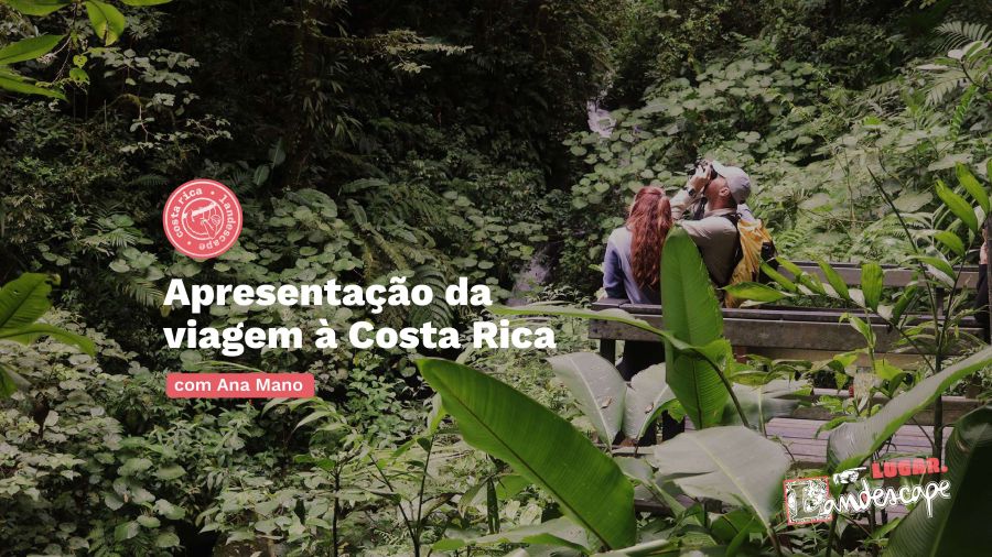 Apresentação da viagem à Costa Rica, com Ana Mano
