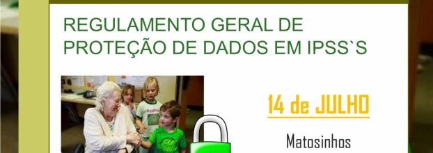 REGULAMENTO GERAL DE PROTEÇÃO DE DADOS EM IPSS’s