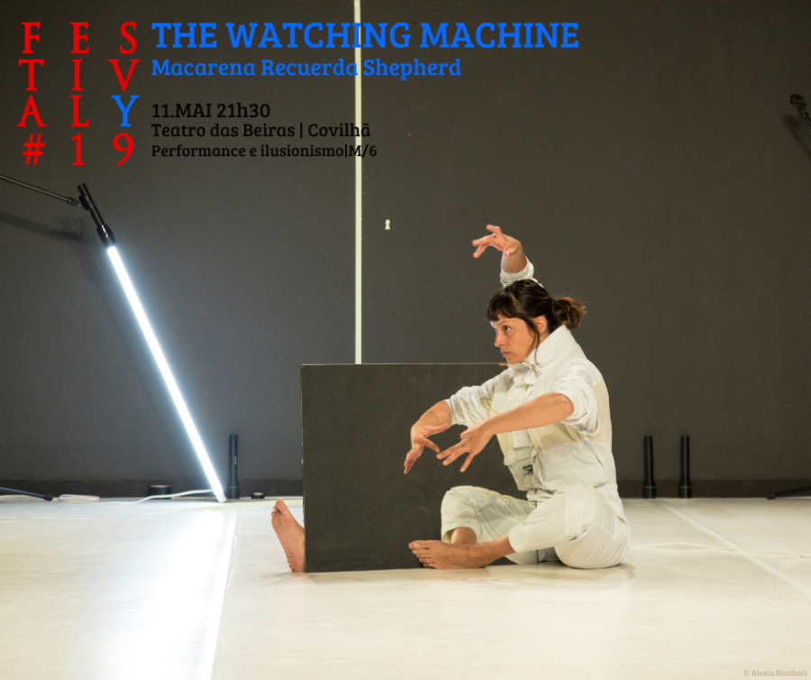 The Watching Machine | Festival Y#19 - festival de artes performativas
