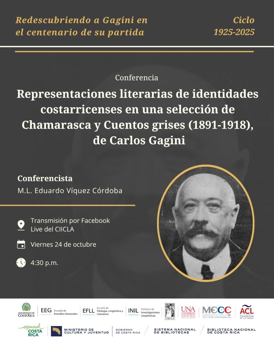 Conferencia 'Representaciones literarias de identidades costarricenses en una selección de Chamarasca y cuentos grises (1891-1918) de Carlos Gagini'