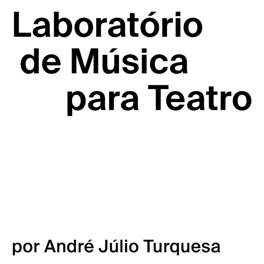 Laboratório de Música para Teatro - Ciclo de Formações A Turma 15 Anos