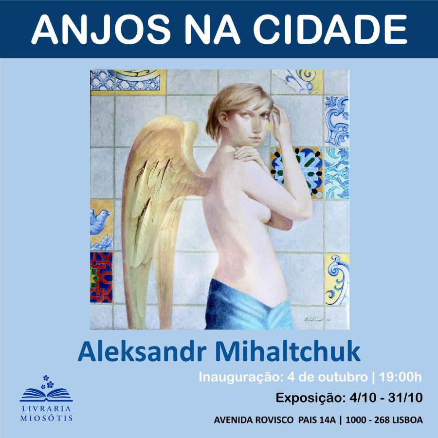 Exposição 'Anjos na Cidade', de Aleksandr Mihaltchuk 
