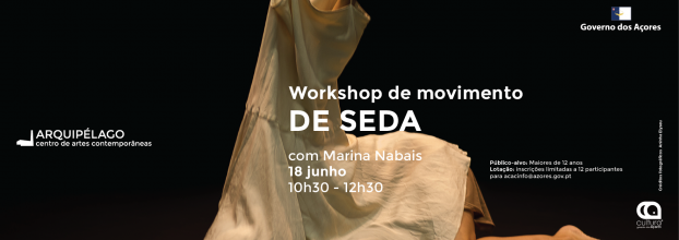 WORKSHOP - DE SEDA, Marina Nabais