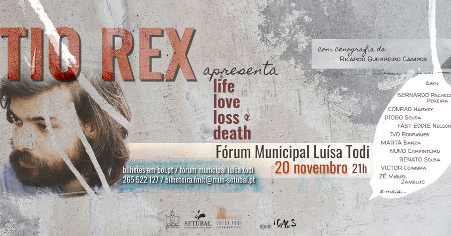 Tio Rex apresenta 'Life, Love, Loss & Death'