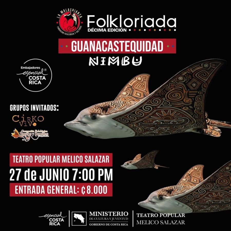   “FOLCKLORIADA – X EDICIÓN: GUANACASTEQUIDAD ‘NIMBU’”